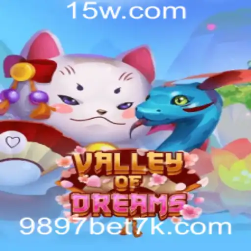 ValleyofDreams: Descubra o Fascinante Mundo das Apostas com 9897 Bet